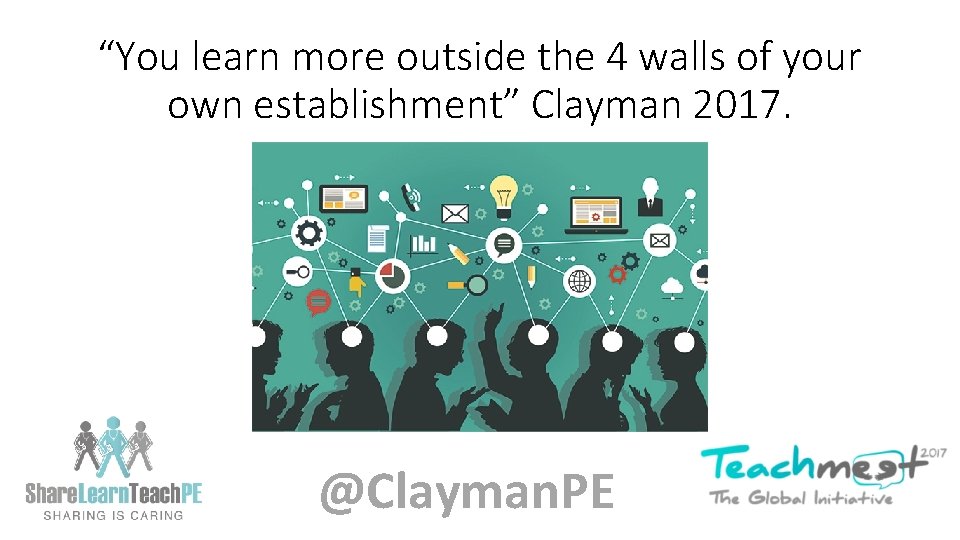 “You learn more outside the 4 walls of your own establishment” Clayman 2017. @Clayman.