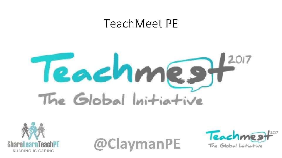 Teach. Meet PE @Clayman. PE 