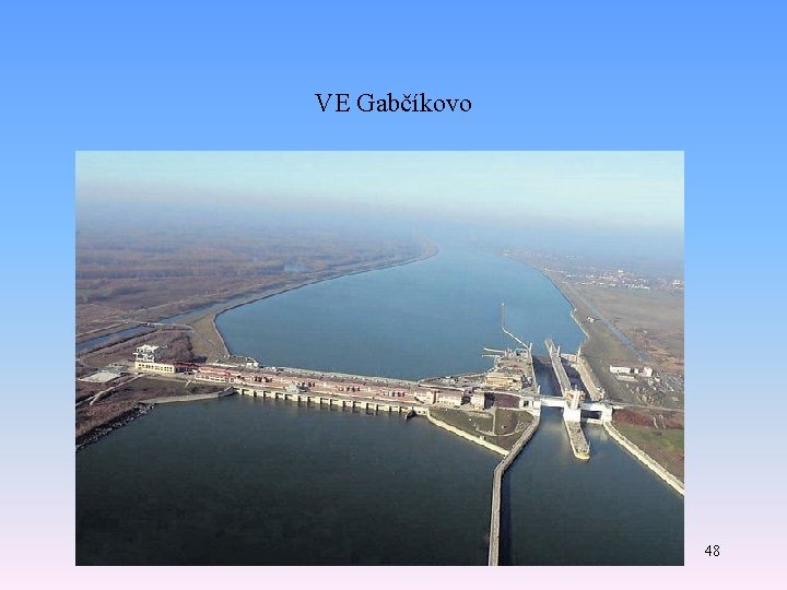 VE Gabčíkovo 48 VE Gabčíkovo 48