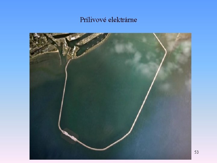Prílivové elektrárne 53 Prílivové elektrárne 53