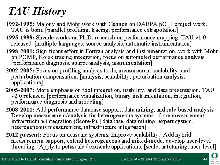 TAU History 1992 -1995: Malony and Mohr work with Gannon on DARPA p. C++