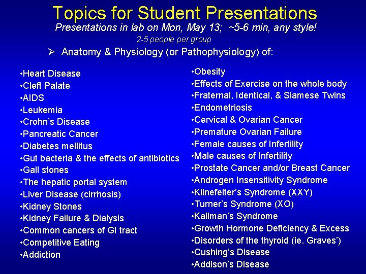 Topics for Student Presentations in lab on Mon, May 13; ~5 -6 min, any