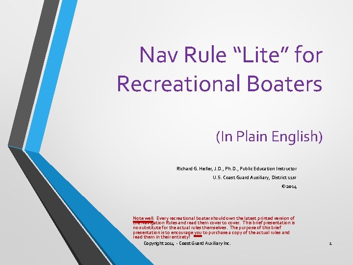 Nav Rule “Lite” for Recreational Boaters (In Plain English) Richard G. Heller, J. D.