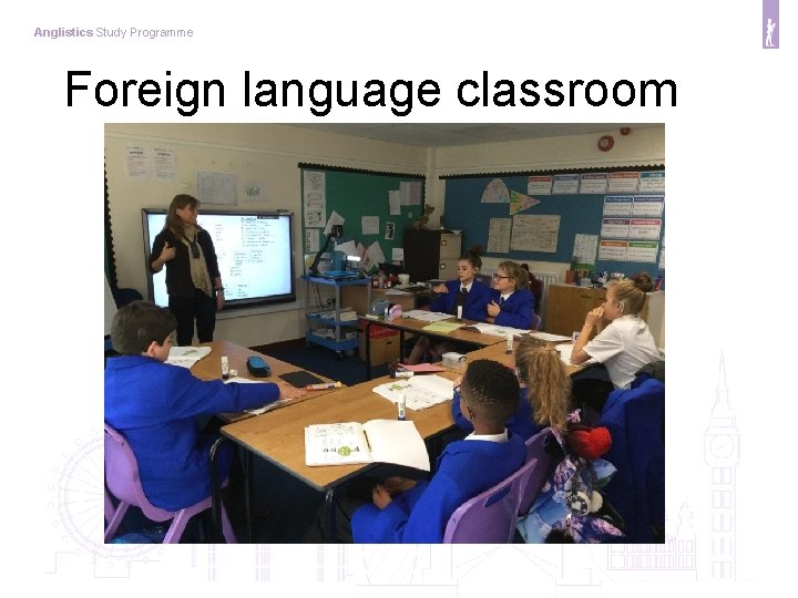 Anglistics Study Programme Foreign language classroom 
