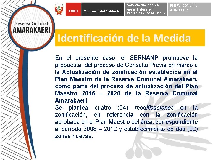 Identificación de la Medida En el presente caso, el SERNANP promueve la propuesta del Identificación de la Medida En el presente caso, el SERNANP promueve la propuesta del