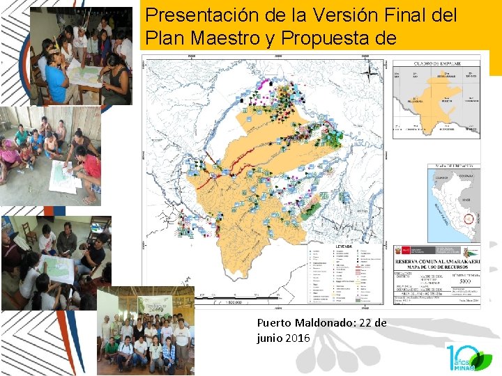 Presentación de la Versión Final del Plan Maestro y Propuesta de Zonificación. Puerto Maldonado: