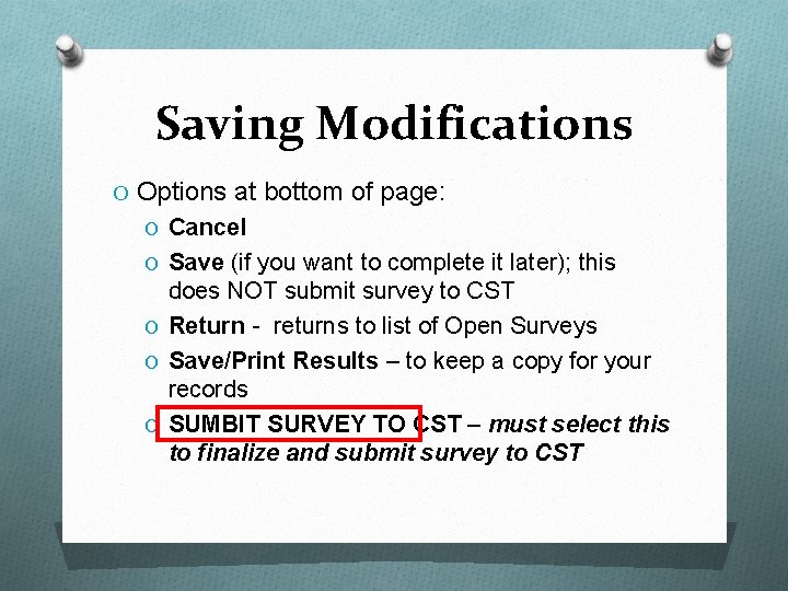 Saving Modifications O Options at bottom of page: O Cancel O Save (if you