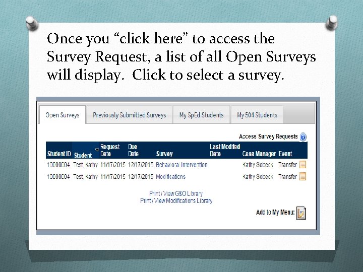 Once you “click here” to access the Survey Request, a list of all Open
