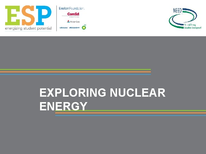 EXPLORING NUCLEAR ENERGY 