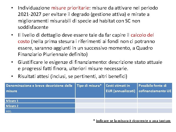  • Individuazione misure prioritarie: misure da attivare nel periodo 2021 -2027 per evitare