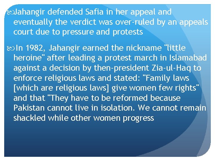  Jahangir defended Safia in her appeal and eventually the verdict was over-ruled by