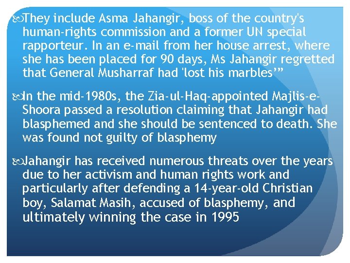  They include Asma Jahangir, boss of the country's human-rights commission and a former