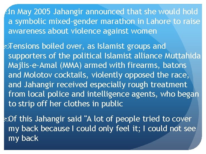  In May 2005 Jahangir announced that she would hold a symbolic mixed-gender marathon