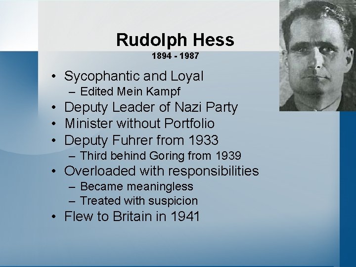 Rudolph Hess 1894 - 1987 • Sycophantic and Loyal – Edited Mein Kampf •