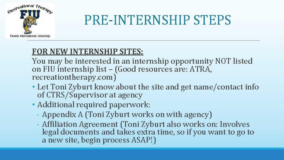 PRE-INTERNSHIP STEPS FOR NEW INTERNSHIP SITES: You may be interested in an internship opportunity