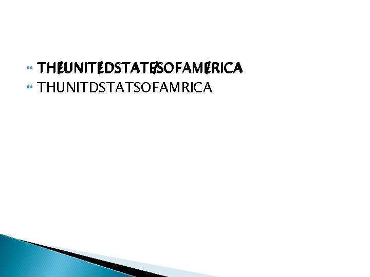  THEUNITEDSTATESOFAMERICA THUNITDSTATSOFAMRICA 