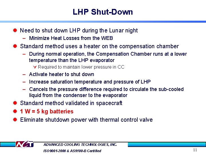 LHP Shut-Down ® Need to shut down LHP during the Lunar night – Minimize