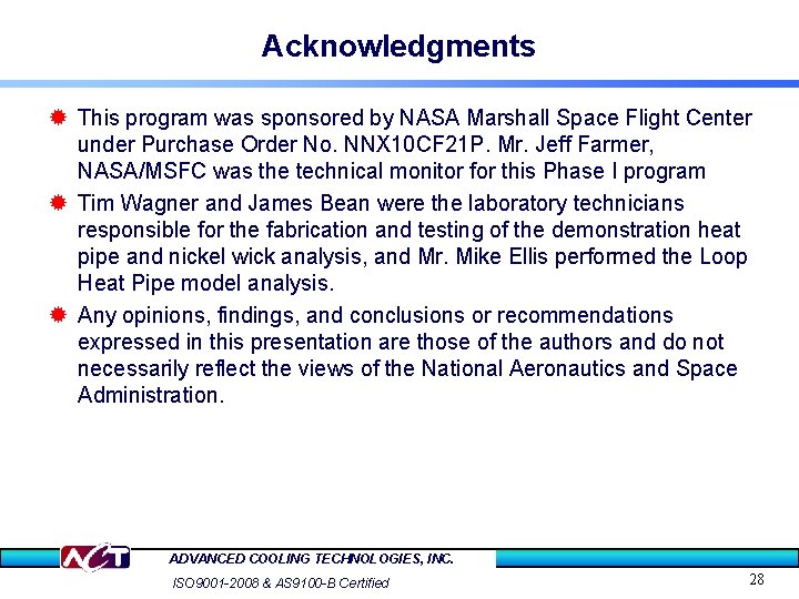 Acknowledgments ® This program was sponsored by NASA Marshall Space Flight Center under Purchase