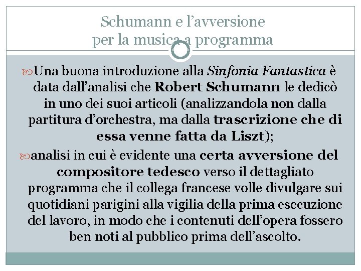 Schumann e l’avversione per la musica a programma Una buona introduzione alla Sinfonia Fantastica