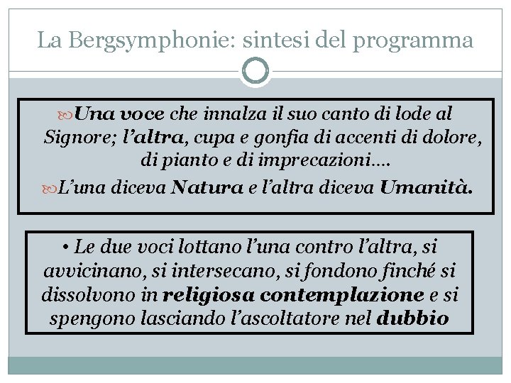 La Bergsymphonie: sintesi del programma Una voce che innalza il suo canto di lode