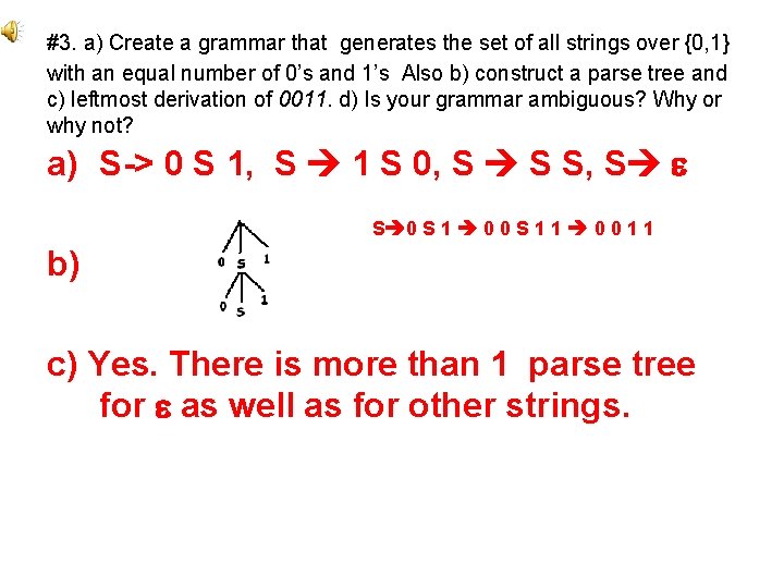 #3. a) Create a grammar that generates the set of all strings over {0,