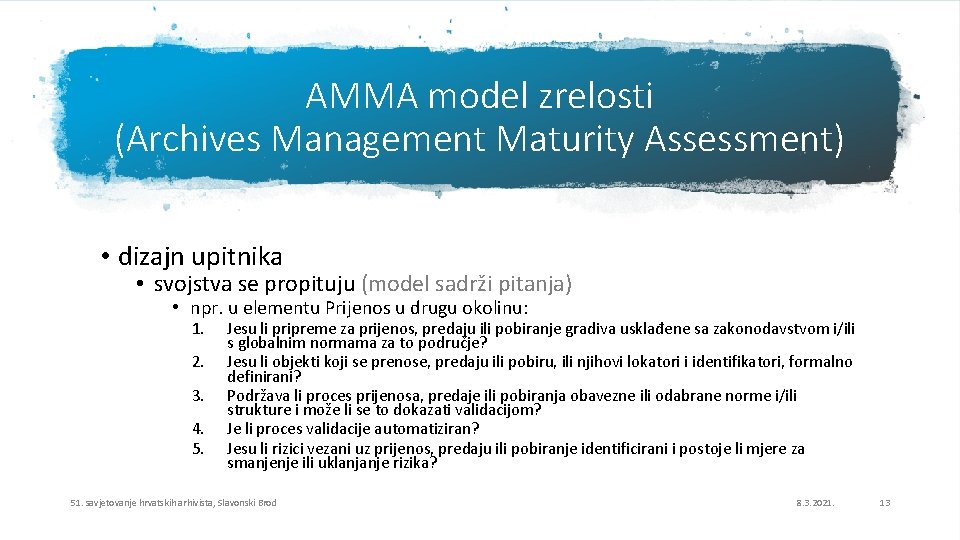 AMMA model zrelosti (Archives Management Maturity Assessment) • dizajn upitnika • svojstva se propituju