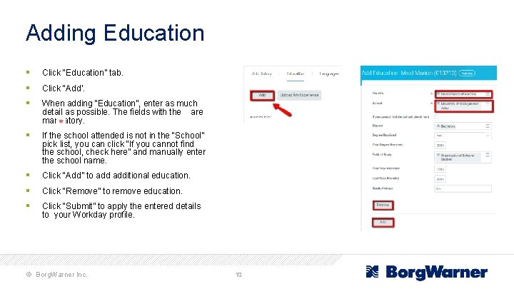Adding Education § § § Click “Education” tab. § If the school attended is