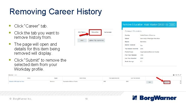Removing Career History § Click “Career” tab. § Click the tab you want to