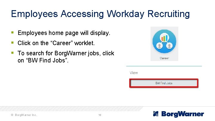 Employees Accessing Workday Recruiting § Employees home page will display. § Click on the