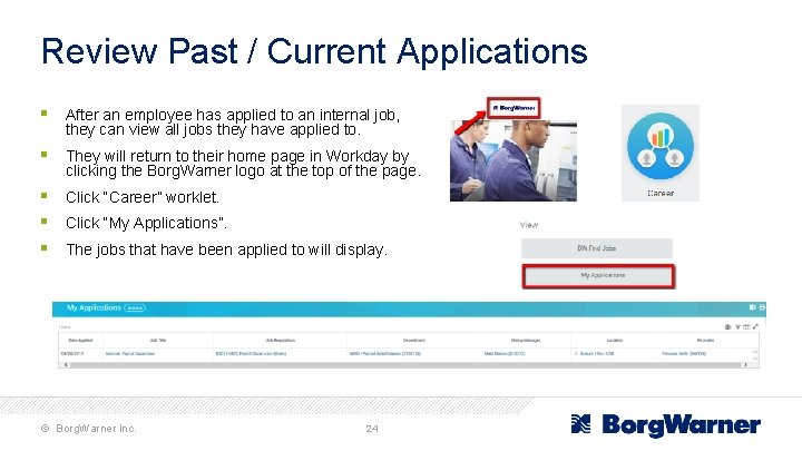 Review Past / Current Applications § After an employee has applied to an internal