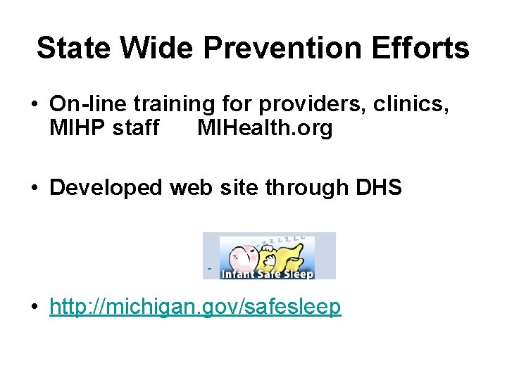 State Wide Prevention Efforts • On-line training for providers, clinics, MIHP staff MIHealth. org