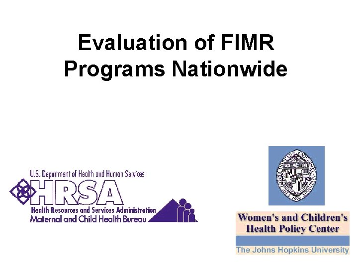 Evaluation of FIMR Programs Nationwide 