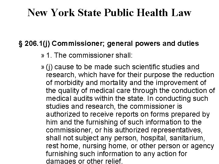 New York State Public Health Law § 206. 1(j) Commissioner; general powers and duties