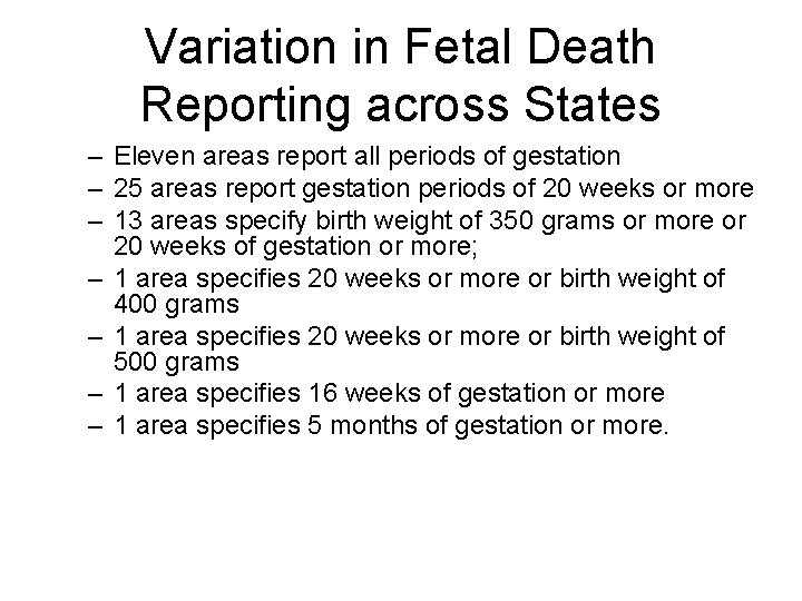 Variation in Fetal Death Reporting across States – Eleven areas report all periods of