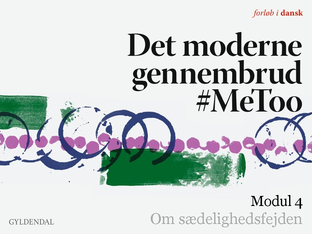 Modul 4 Om sædelighedsfejden 