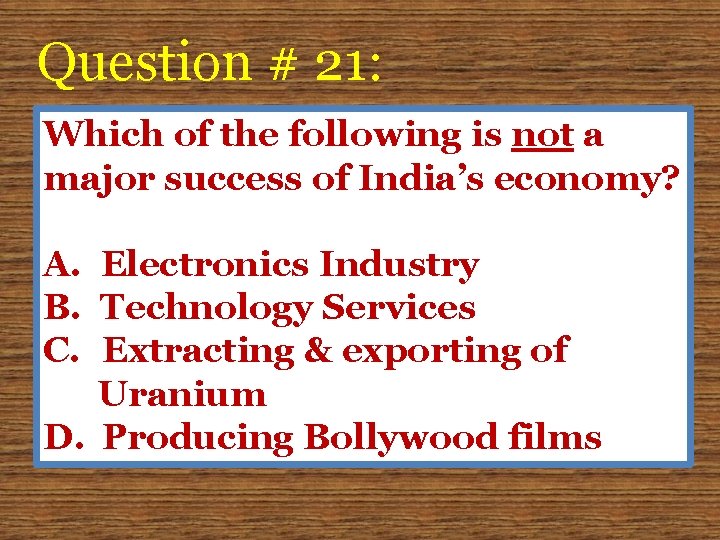 Question # 21: Which of the following is not a major success of India’s