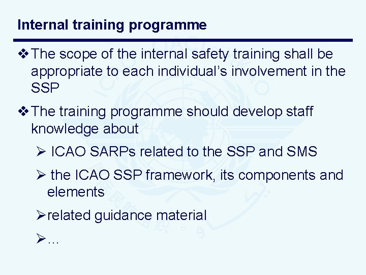 Internal training programme v The scope of the internal safety training shall be appropriate