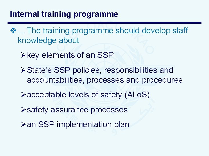 Internal training programme v. . . The training programme should develop staff knowledge about