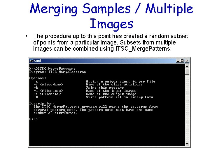 Merging Samples / Multiple Images • The procedure up to this point has created