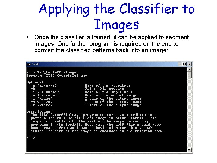 Applying the Classifier to Images • Once the classifier is trained, it can be