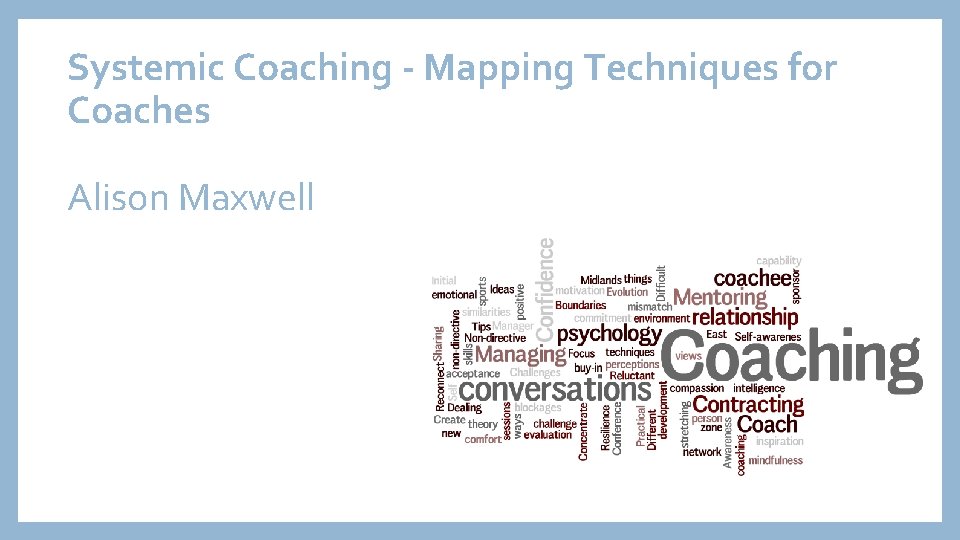 Systemic Coaching - Mapping Techniques for Coaches Alison Maxwell 