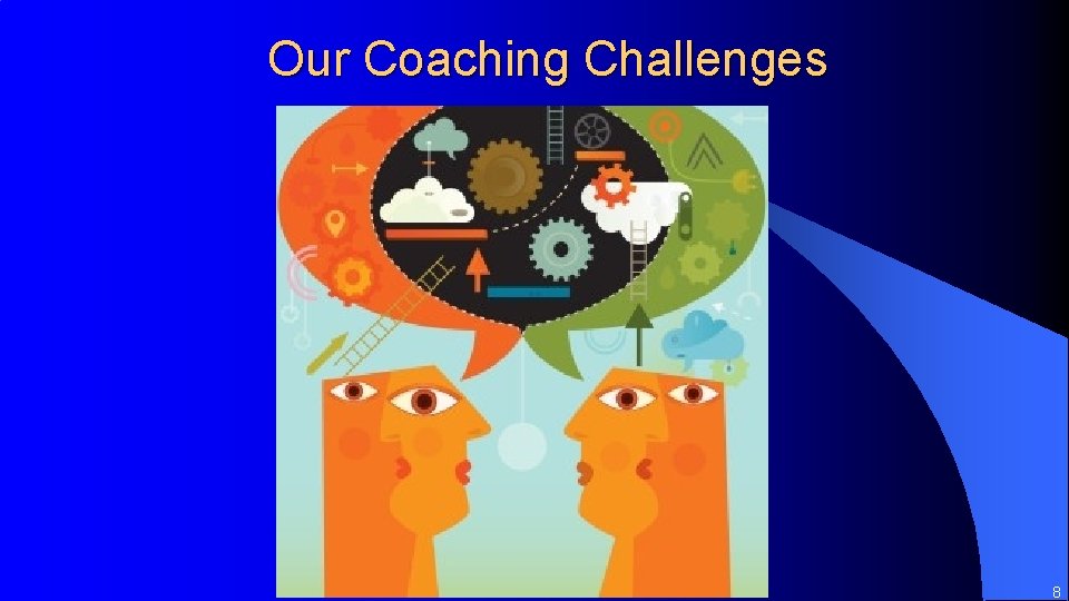 Our Coaching Challenges 8 