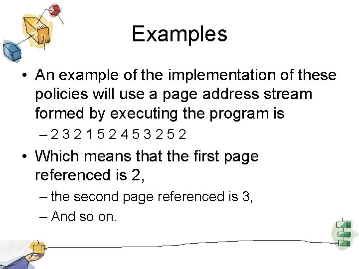 Examples • An example of the implementation of these policies will use a page