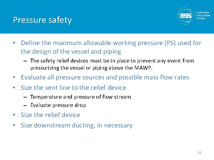 Pressure safety • Define the maximum allowable working pressure (PS) used for the design