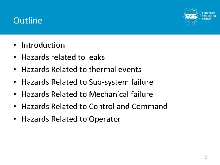 Outline • • Introduction Hazards related to leaks Hazards Related to thermal events Hazards