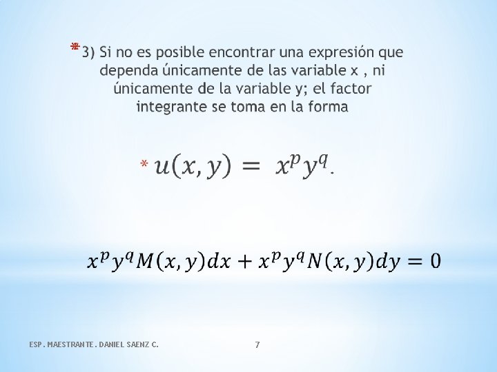 * ESP. MAESTRANTE. DANIEL SAENZ C. 7 