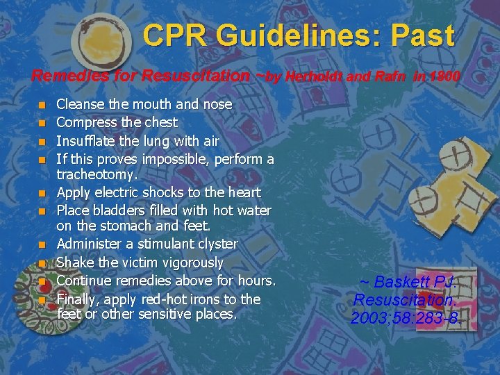CPR Guidelines: Past Remedies for Resuscitation ~by Herholdt and Rafn in 1800 n n