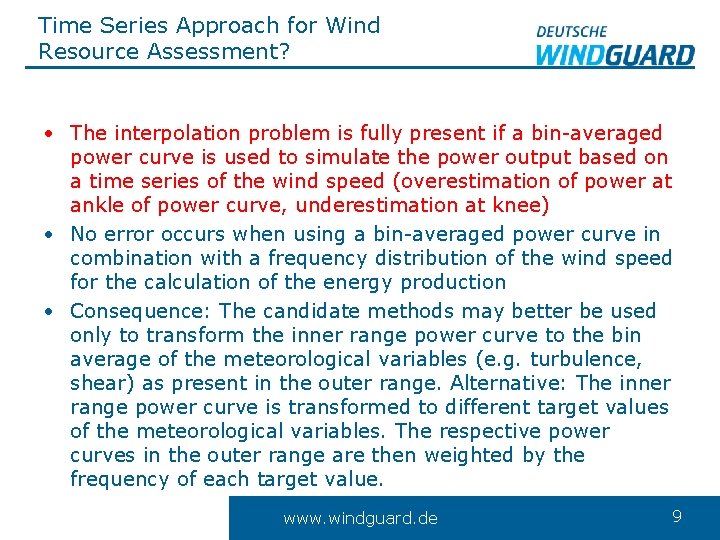 Time Series Approach for Wind Resource Assessment? • The interpolation problem is fully present