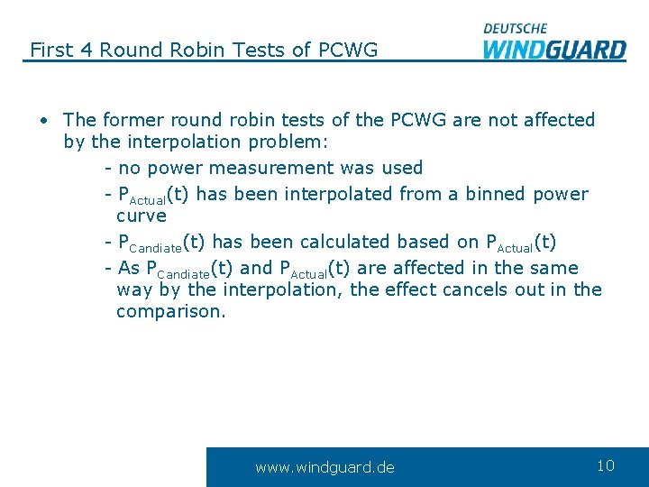 First 4 Round Robin Tests of PCWG • The former round robin tests of