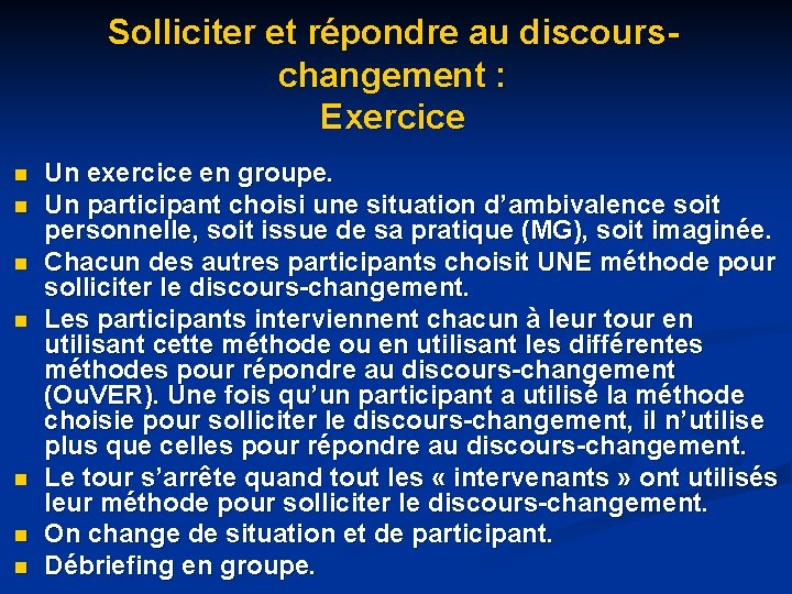 Solliciter et répondre au discourschangement : Exercice n n n n Un exercice en Solliciter et répondre au discourschangement : Exercice n n n n Un exercice en